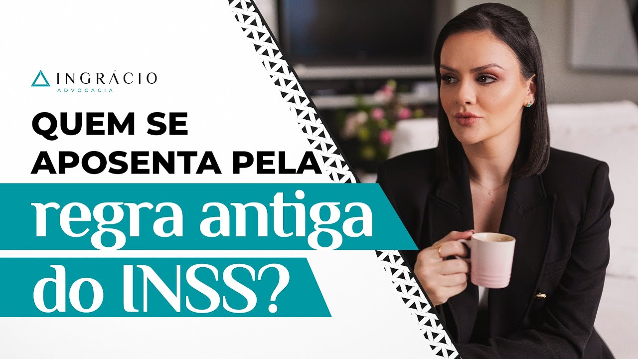 Quem tem direito de se aposentar pela regra antiga? Tire suas dúvidas!