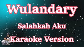 Download lagu Wulandary - Salahkah Aku [Karaoke] | CBerhibur mp3