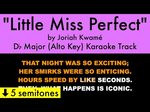 "Little Miss Perfect" (Alto Key) by Joriah Kwamé (Db Major) - Karaoke Track with Lyrics