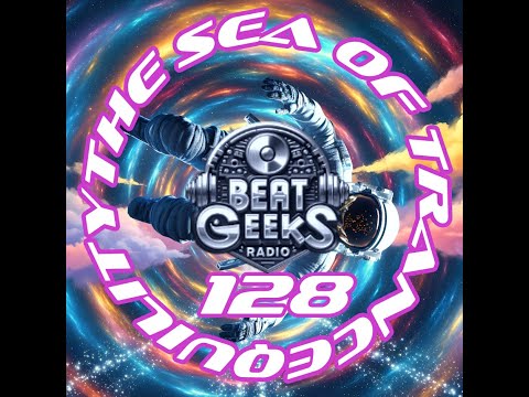 The Sea of Trancequility Mission 128 on Beat Geeks Radio #trancemusic #progressivetrance