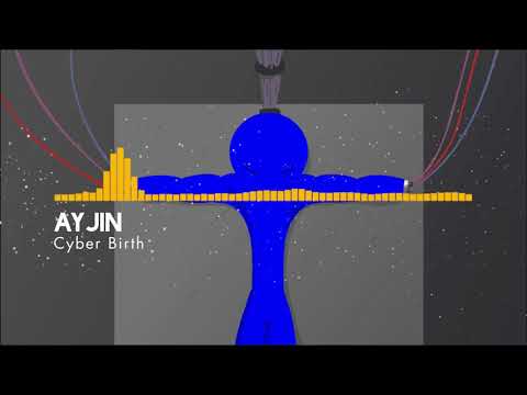 Ayjin - Cyber Birth