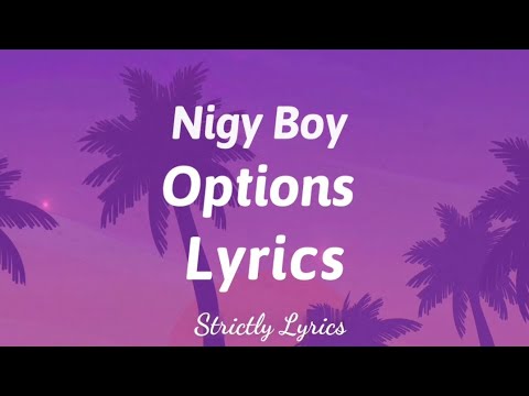 Nigy Boy - Options Lyrics (Story Book Riddim) | Strictly Lyrics