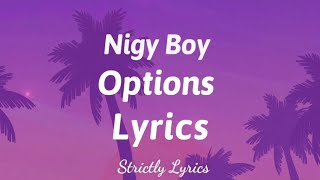 Download lagu Nigy Boy - Options Lyrics (Story Book Riddim) | Strictly Lyrics mp3