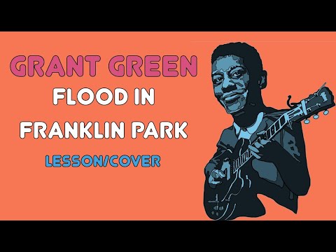 Grant Green - Flood in Franklin Park Lesson/Cover