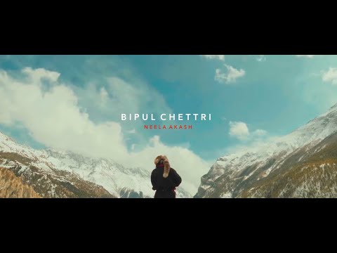 Bipul Chettri  - Neela Akash (Single)