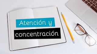 Técnicas de Estudio. Atención y concentración Técnicas de Estudio. Atención y concentración