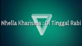 Download lagu Nhella Kharisma : Di Tinggal Rabi mp3 Download lagu Nhella Kharisma : Di Tinggal Rabi mp3