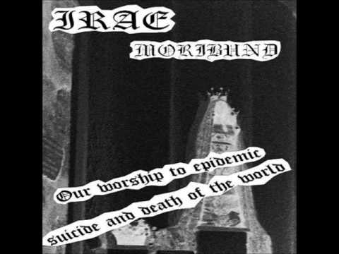 Irae / Moribund - Our Worship To Epidemic Suicide And Death Of The World (FULL SPLIT)