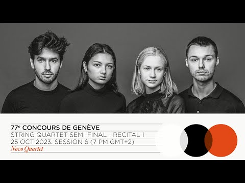 77th Concours de Genève - String Quartet - Semi-Final - Novo Quartet (Recital 1)
