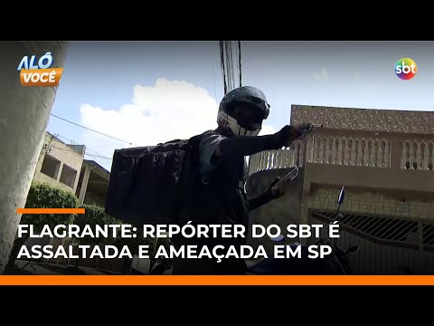 Equipe de reportagem do SBT é assaltada ao vivo em São Paulo | #AlôVocê