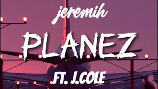 Jeremih - Planez Ft. J.Cole (Lyrics)