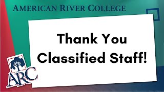 Thank you American River College Classified Staff!