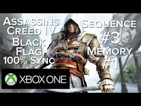 Assassins Creed IV XBOX ONE Walkthrough Sequence 3 Memory 1 100% Sync 1080P