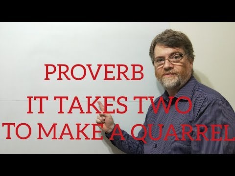 英語の家庭教師ニックPの箴言 (114) It Takes Two to Make a Quarrel (English Tutor Nick P Proverbs (114) It Takes Two to Make a Quarrel)