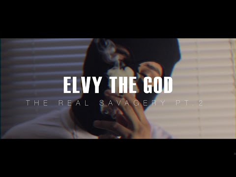 eLVy The God - The Real Savagery pt.2