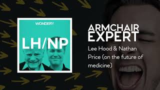 Lee Hood & Nathan Price (on the future of medicine) | Armchair Expert with Dax Shepard