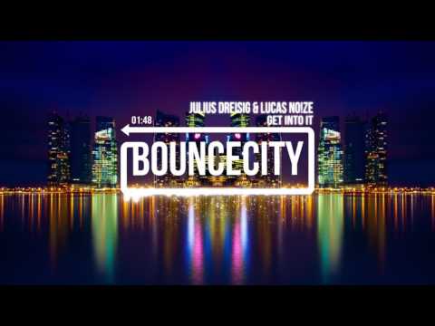 Julius Dreisig & Lucas No!ze - Get Into It