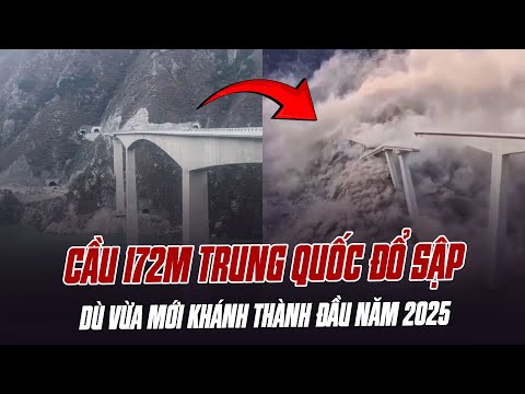 CẦU HỒNG KỲ CAO 172M CỦA TRUNG QUỐC ĐỔ SẬP NHƯ PHIM KINH DỊ: VỪA MỚI KHÁNH THÀNH ĐẦU NĂM 2025
