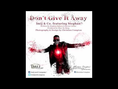 NEW RELEASE!! Imij & Co feat Stephan - Don't Give it Away