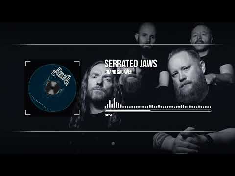 Grand Cadaver - Serrated Jaws