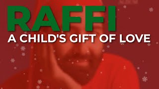 Raffi - A Child&#39;s Gift Of Love (Official Audio)