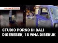 Studio Porno Di Bali Digerebek 18 WNA Ditangkap Termasuk Aktris Film Dewasa Inggris Liputan 6