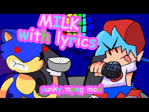 Milk WITH LYRICS | Vs. Sunky.mpeg | Sonic.exe mod Cover | FRIDAY NIGHT FUNKIN' with Lyrics