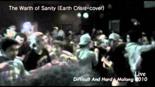 Difficult And Hard -The Warth Of Sanity (cover Earth Crisis)