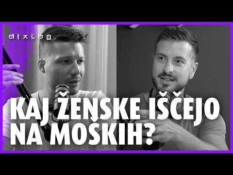 Kaj ženske iščejo na moških? — Izsek iz Dialoga #7