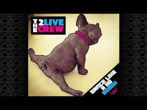 2 Live Crew - Dance Like A Ho (Barbaric Merits BootyGlak Remix)
