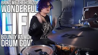 Bring Me The Horizon - wonderful life | Bounty Ramdhan (Drum Cover)