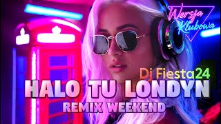 WEEKEND - Halo Tu Londyn (Club Remix DUET)  👩‍❤️‍👨 | Wersja Damsko-Męska