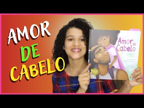 Um Amor de cabelo  Hair Love ( escrito por Matthew Cherry e ilustrado por Vashti Harrison)