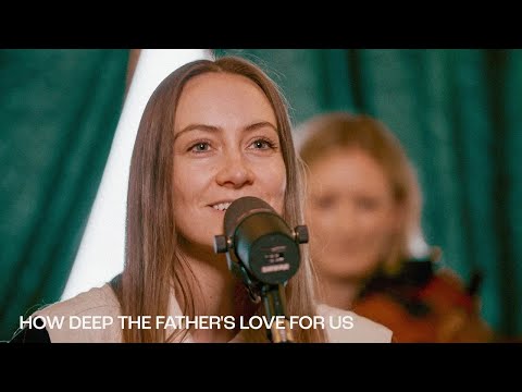 How Deep the Father's Love For Us — Celtic Worship