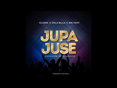 Music: Oludre x Dola Billz x Big Tizzy [ Jupa Juse ] @Oludre_official @Tizzyuk @DolaBillz