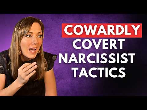 11 COWARDLY Tactics Of The COVERT NARCISSIST