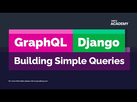 GraphQL Queries with Django - Introducing GraphQL Queries thumbnail