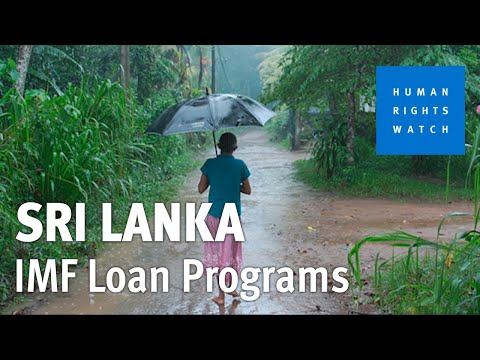 Sri Lanka: IMF loan programs makes life harder | Human Rights Watch