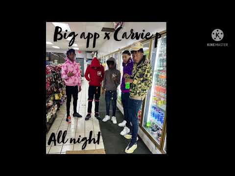 Carvie P x Big App - All Night (official audio)