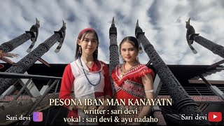 Download lagu Pesona iban man kanayant  - Cipt Sari devi || colaborasi  bahasa dayak iban dan kanayant mp3