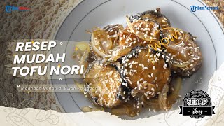Cara Membuat Tofu Nori ala Sedap Skoy