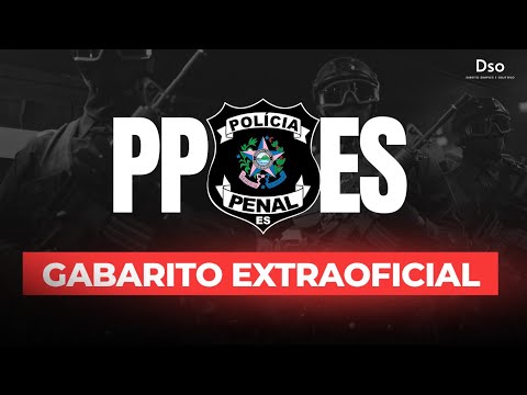 Gabarito Extraoficial Polícia Penal do Espírito Santo (PP ES)!