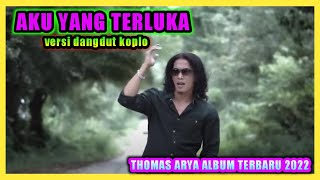 Download lagu Thomas arya - aku yang terluka versi koplo mp3