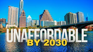 Top 10 US Cities That Will Be Unaffordable by 2030