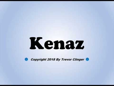 How To Pronounce Kenaz
