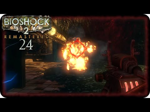 BIOSHOCK 2 REMASTERED #24 - Brenn, Daddy, brenn! - Let's Play