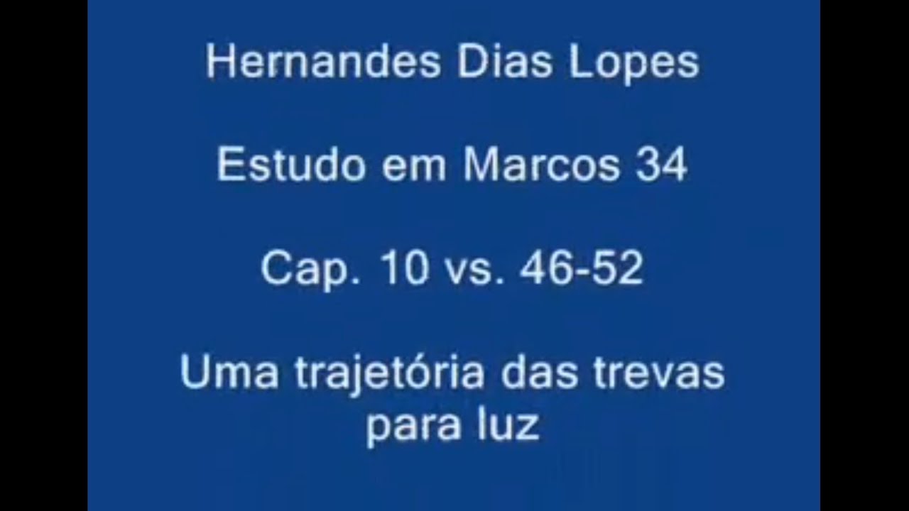Estudo expositivo | Marcos 10.46-52 | Hernandes Dias Lopes