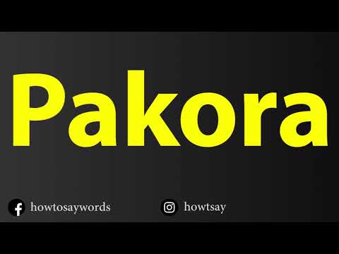 How To Pronounce Pakora