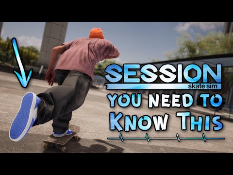 You NEED to know this if you play SESSION SKATE GAME