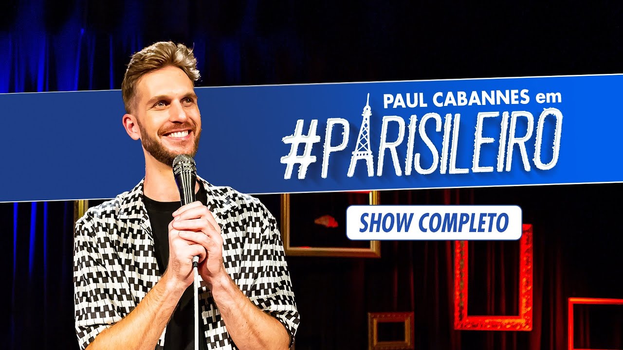 PARISILEIRO - Paul Cabannes (stand up - show completo)